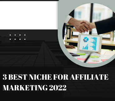 3 best niche for affiliate marketing 2022